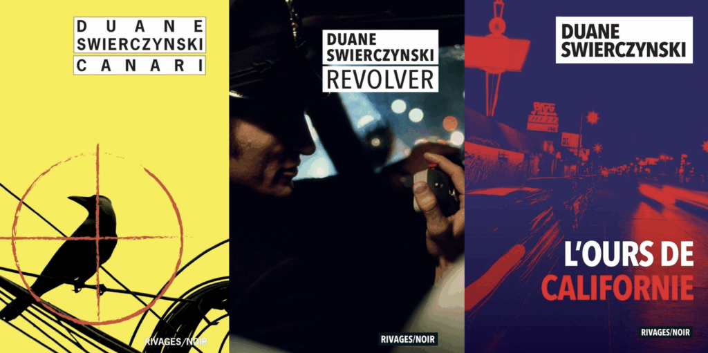 Duane Swierczynski - Canari _ Revolver - L'Ours de Californie - trilogie - Rivages - Milieu Hostile
