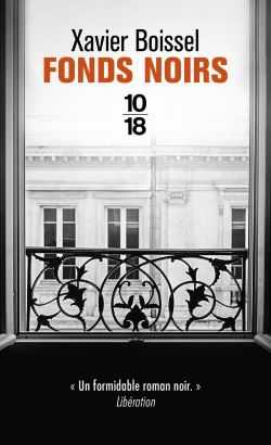 Xavier Boissel - Avant l'aube - Sommeil de cendres - Fonds noirs - 10/18 - Milieu Hostile